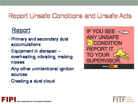 I.2] REPORT UNSAFE CONDITIONS AND UNSAFE ACTS Workers are required to report unsafe acts and conditions to their supervisor or employer.