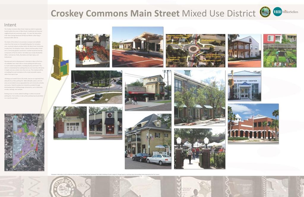 Croskey Commons Main Street Mixed Use District Intent: promote a compact and walkable urban form that serves as the