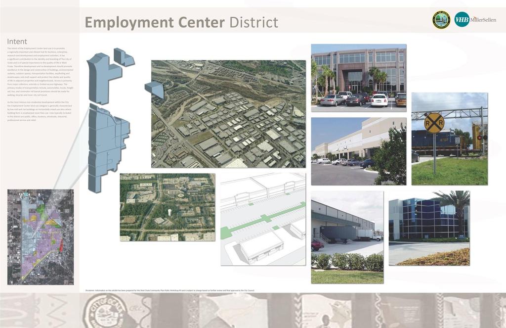 Employment Center District Intent: Promote a regionally-important and vibrant hub for business, enterprise,