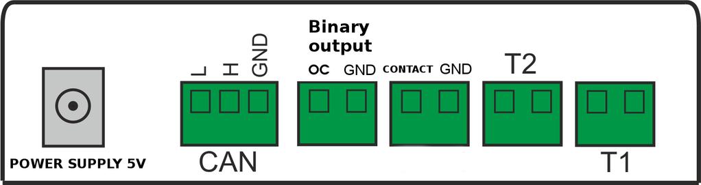 2 Connection 2.4 Description of connections Name Power supply 5V CAN Binary output Contact T2 T1 DESCRIPTION OF OUTLETS Description Power (connect the power unit 5V/1.