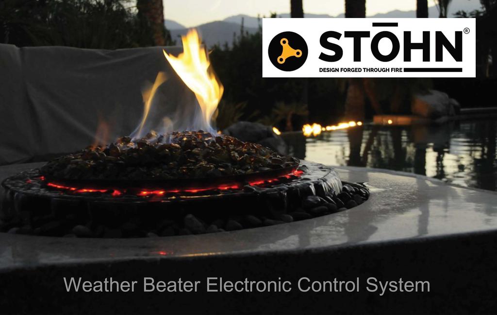 The Weather Beater Electronic Control System is the ultimate control for outdoor fire features. Neither snow nor rain nor gloom of night.