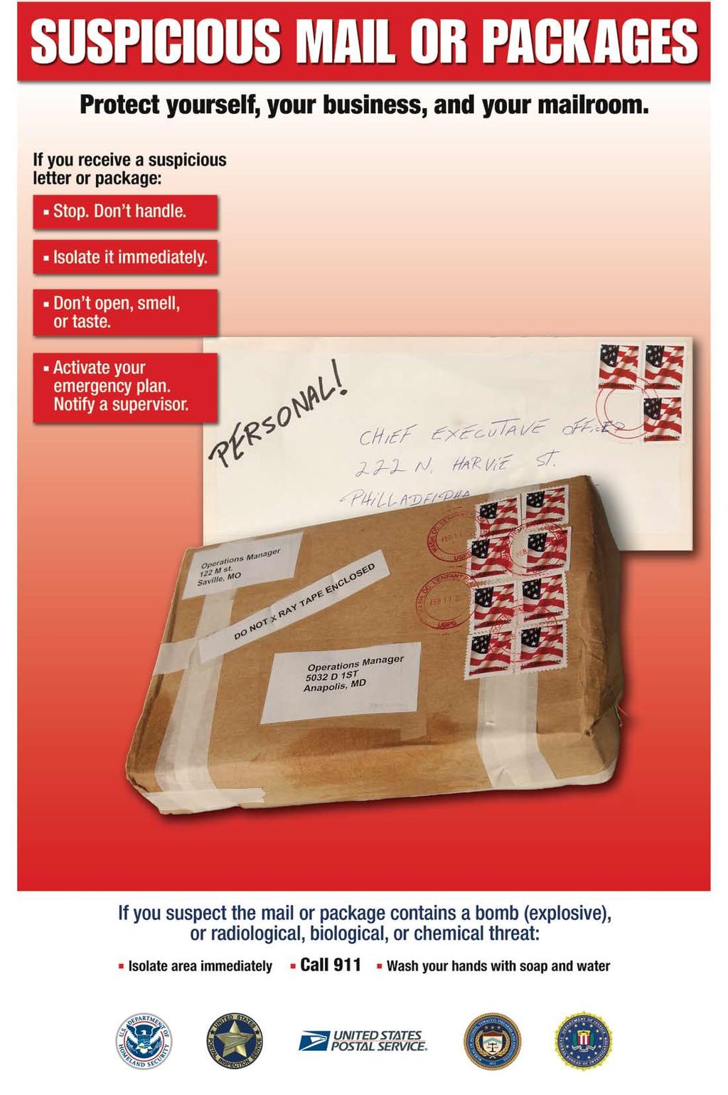 If a suspicious package is received, notify the University Police immediately at 424-1212. Restrictive markings. No return address. Sealed with tape. Misspelled words. Badly typed or written.