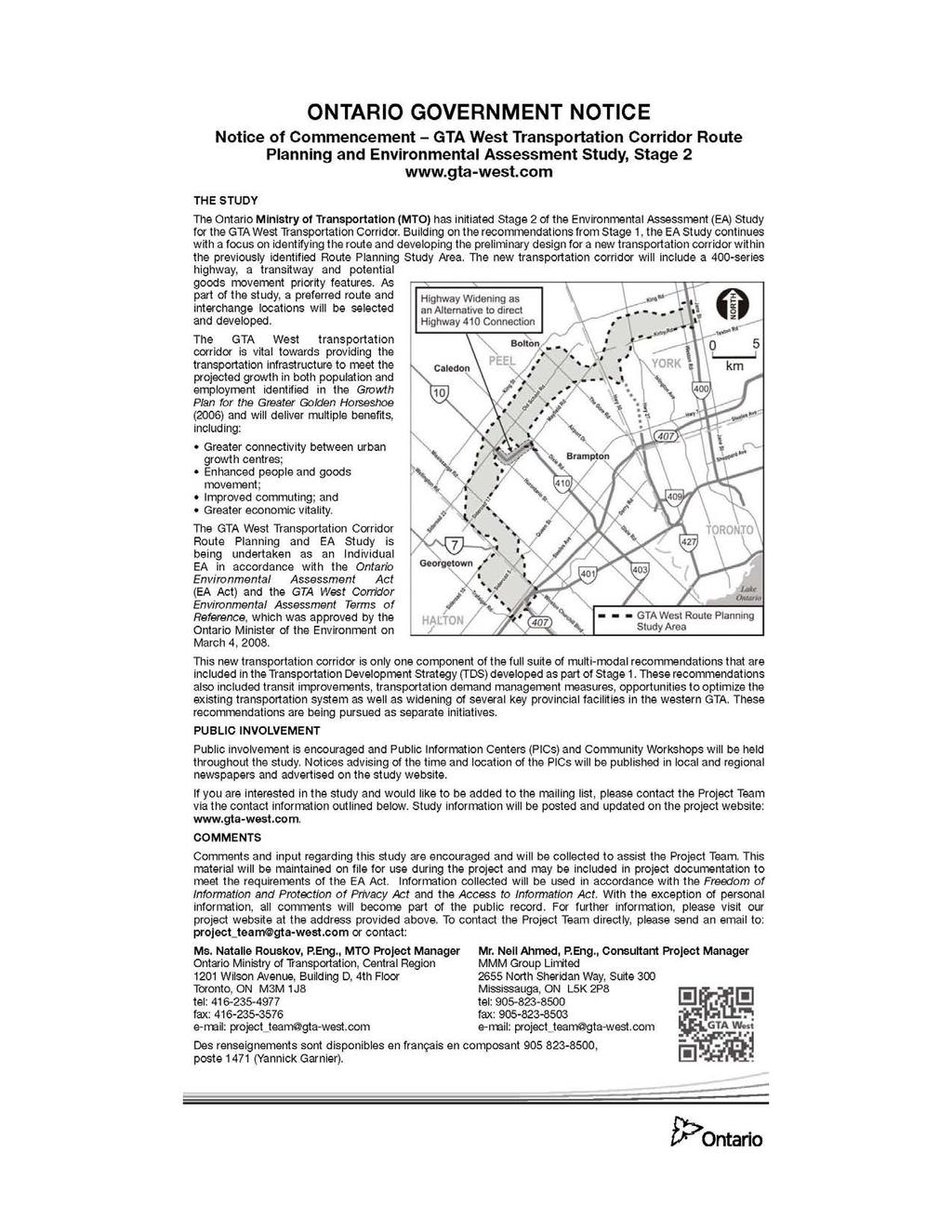 ONTARIO GOVERNMENT NOTICE Notice of Commencement- GTA West Transportation Corridor Route Planning and Environmental Assessment Study, Stage 2 www.gta-west.