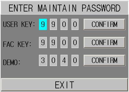 System Menu User Maintain Figure 4-16 Enter Maintain Password Input the password 9 9 8 1 in the USER KEY box and press OK