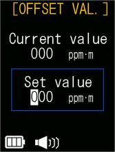 5. Operation Method 2. Offset Value The measured value is displayed in the screen when it exceeds the offset value. In the main menu select 2. Offset value 1. The [OFFSET VAL.