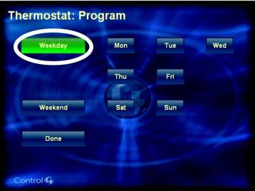 To Program a schedule: 1 From the Main Navigator screen, select Comfort. 2 From the options that appear, select Thermostat (name can vary and some navigation devices skip this step).
