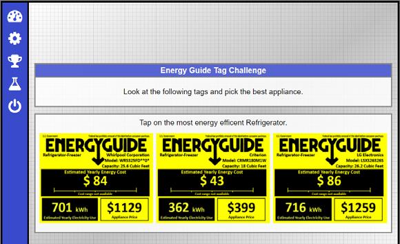 Energy Guide Tag Challenge Remember: as new information appears, it may necessary to scroll to see it below the bottom of the screen.