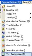 () Create Sub Screen On the [Common Settings] menu, select [Text Registration]. Or click the [Text Registration] icon on the tool bar.
