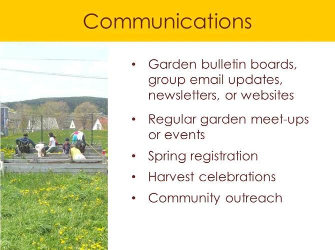 SLIDE12: GARDEN MAINTENANCE: Successful community gardens require considerable communal and individual plot maintenance throughout the season.