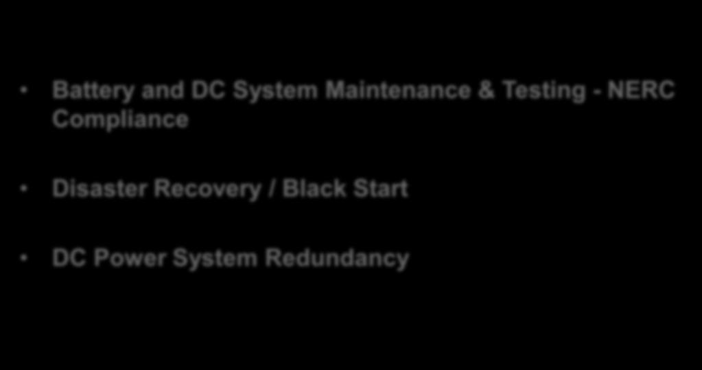 Primary Applications Battery and DC System Maintenance & Testing -