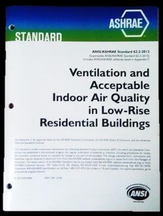National Ventilation Standard Single family, multifamily up to three stories, and manufactured and modular buildings; Considers chemical, physical, and