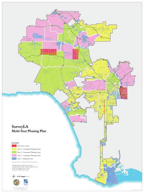Page 2 VOLUME 3, ISSUE 2 SurveyLA Citywide Phasing Plan (continued) (Continued from page 1) In Year 1 (Fall 2009 to Fall 2010), the SurveyLA work program will include 11 Community Plan areas (in