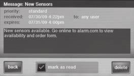 Messaging System Text Messages Your security system supports receiving text messages from the Central Monitoring Station.