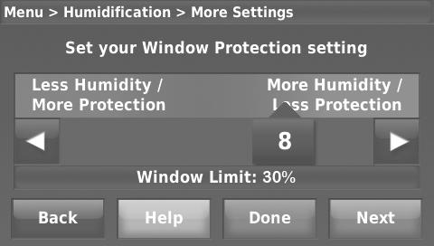 Select Auto. 3. Move the slider bar to select humidity level. MENU or condensation on your windows. Use a higher number if indoor air seems too dry.