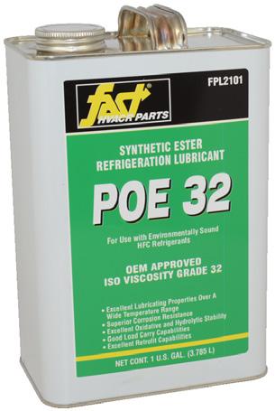 P/N TYPE VISCOSITY SIZE REPLACES FPL2132 POE32 32 cst 1 Quart RL32H, EAL ARCTIC 32 FPL2101 POE32 32 cst RL32H, EAL ARCTIC 32 FPL2105