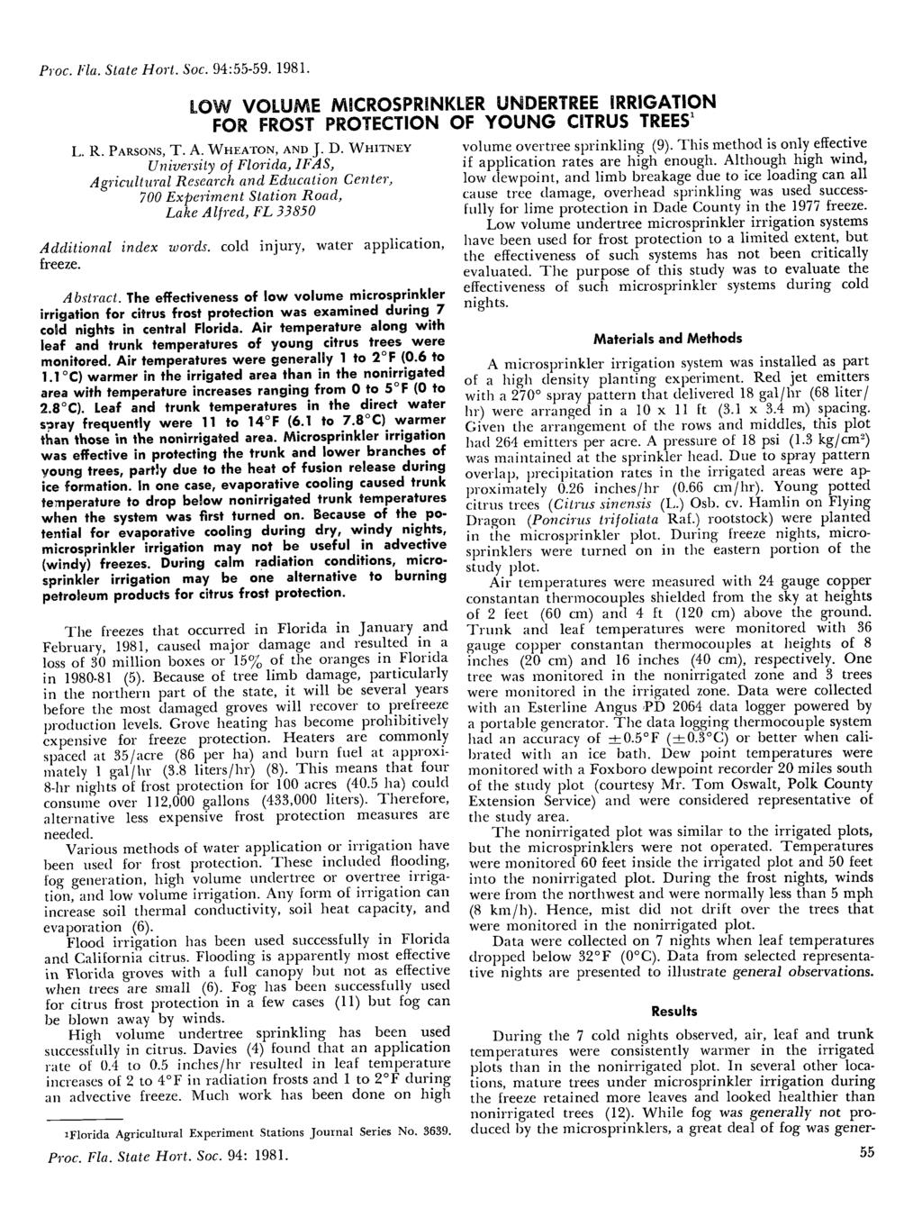 Proc. Ha. State Hort. Soc. 94:55-59. 1981. LOW VOLUME M8CROSPR1NKLER UNDERTREE IRRIGATION FOR FROST PROTECTION OF YOUNG CITRUS TREES1 L. R. Parsons, T. A. Wheaton, and J. D.