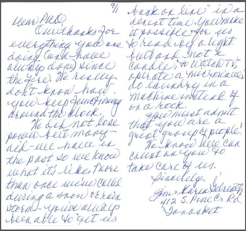 A THANK YOU LETTER DEAR PUD, OUR THANKS FOR EVERYTHING YOU ARE DOING (AND HAVE ALWAYS DONE ) SINCE THE FIRE. WE REALLY DON T KNOW HOW YOU KEEP FUNCTIONING AROUND THE CLOCK.