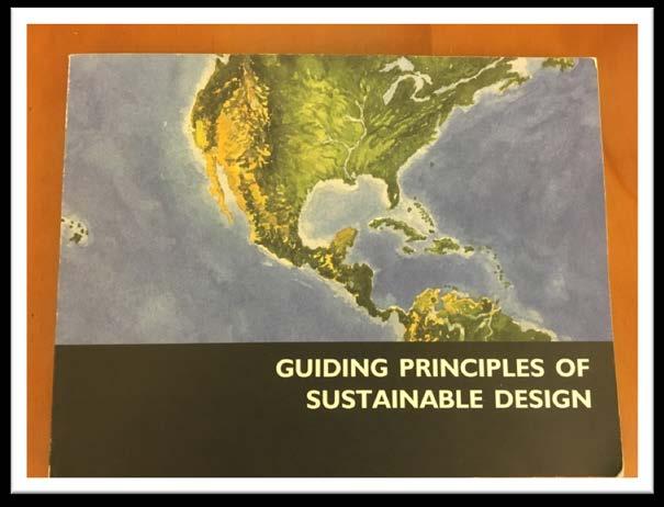 Our Building History Sustainable Buildings 1991 Summit (75 th anniversary) Produced Guiding Principles.