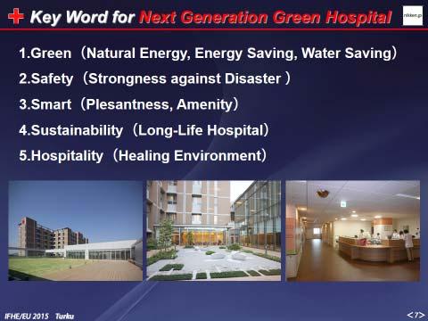 of the following is considered. 1. Green for Natural Energy, Energy-saving, Water-saving. 2.