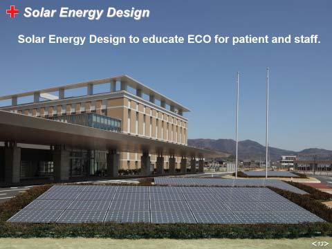 Fig.13 Solar Generating Panels surrounded by planting Solar generating panels are installed at outside entrance hall surrounded by planting. The area easily gets attention from patients. Fig.