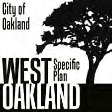 1: Introduction The West Oakland Specific Plan provides the guiding framework for realizing the vision of a healthy, vibrant West Oakland.