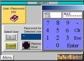 To enter the Password for the Selected User, touch the display area indicated by the asterisks on the SECURITY