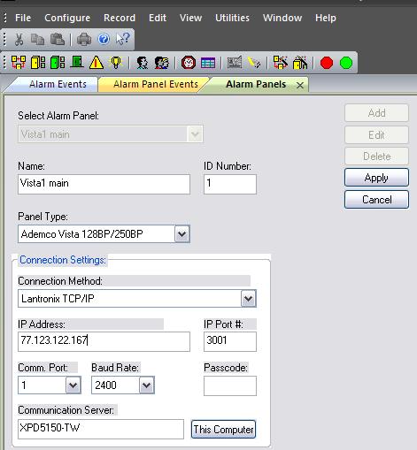 type a descriptive name in the Name field 4. Select the Panel Type (Ademco Vista) 5. Choose the Connection Method a. For Lantronix TCP/IP Enter the IP Address Enter the port 3001 b.