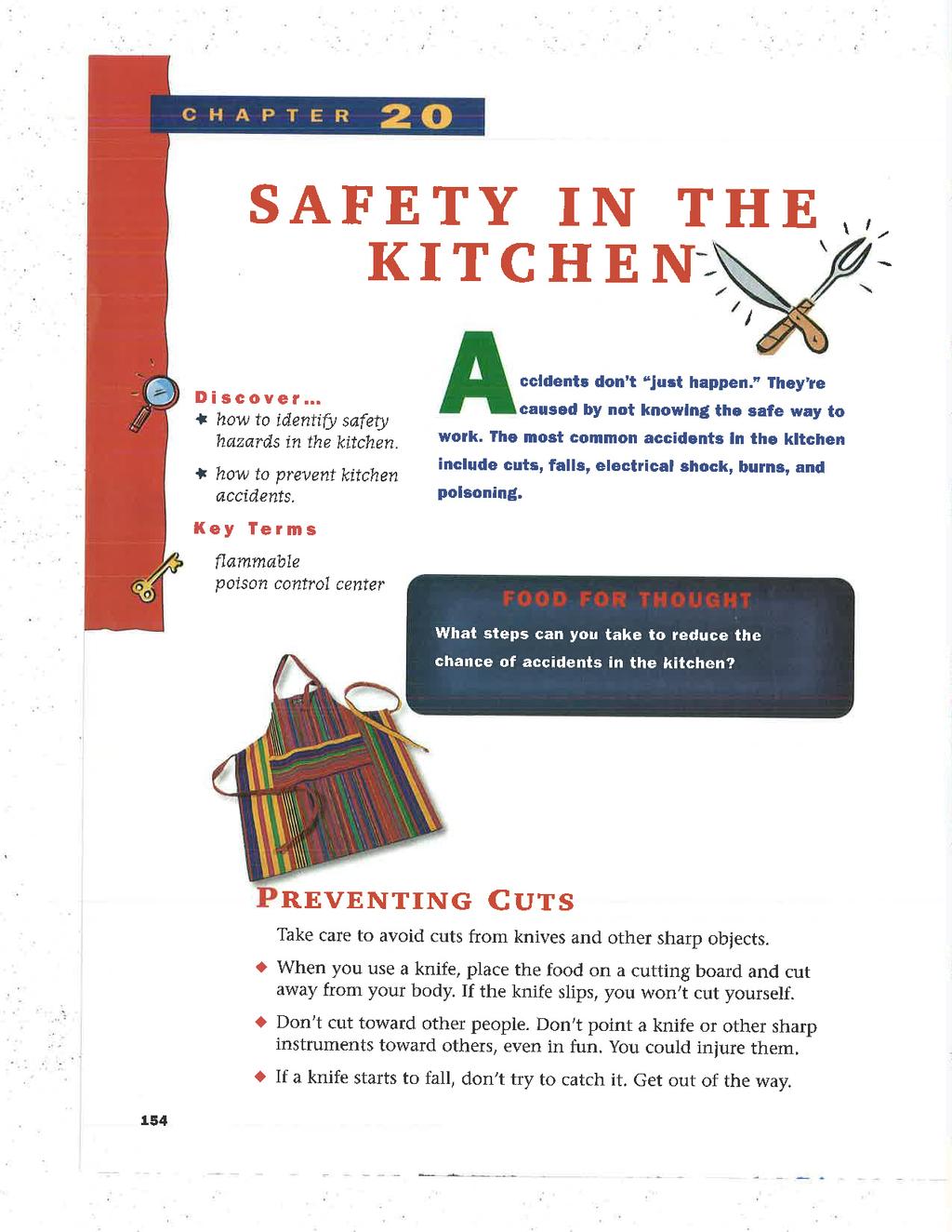 SAFETY IN THE KITCHEN-- Discover... how to identify safety hazards in the kitchen. how to prevent kitchen accidents. Key Terms flammable poison control center A ccldento don't just happen.