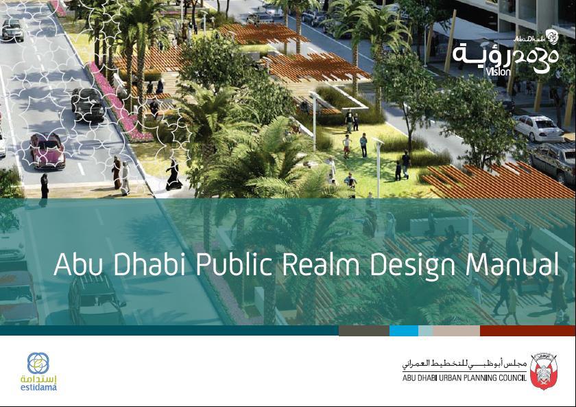 Abu Dhabi Public Realm Design Manual Application for the 2011 ISOCARP Award for Excellence