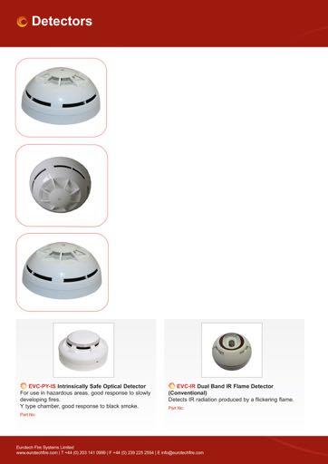 EURVC-P Eurotech Conventional Smoke Detector 100-2210V The optical detector has been designed with a unique symmetrical chamber.