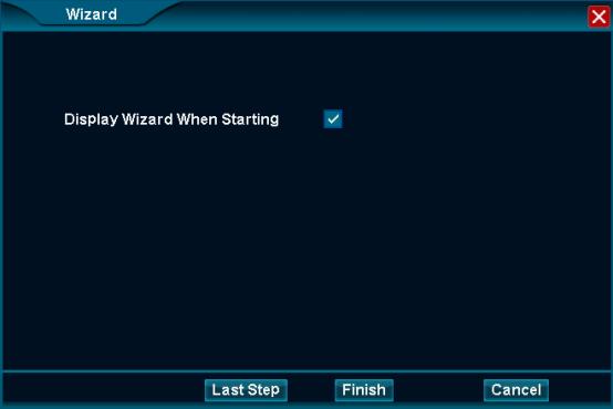 2.2.6 Setting 6 Function: Whether display Wizard when the user startup next time. 1. Enable this function, display Wizard when the user startup next time. 2.