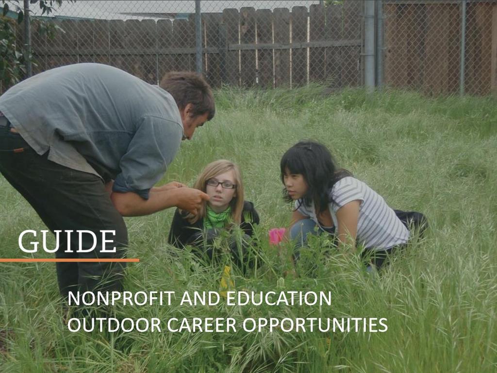 1 NONPROFIT, EDUCATION, AND FOR PROFIT OUTDOOR CAREERS 2 3