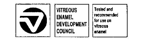 Use only products recommended by the Vitreous Enamel Association, these products carry the Vitramel label.