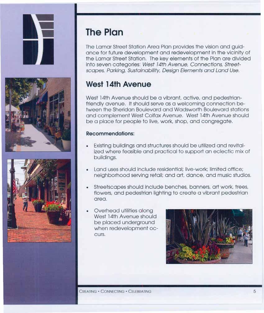 The Plan The Lamar Street Station Area Plan provides the vision and guidance for future development and redevelopment in the vicinity of the Lamar Street Station.