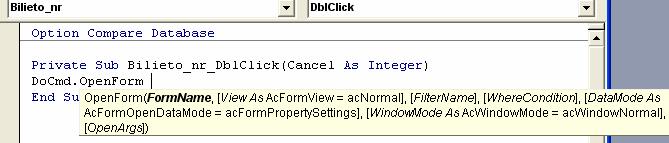 7.3 Papildykite DB valdymo objekto DoCmd vardu.