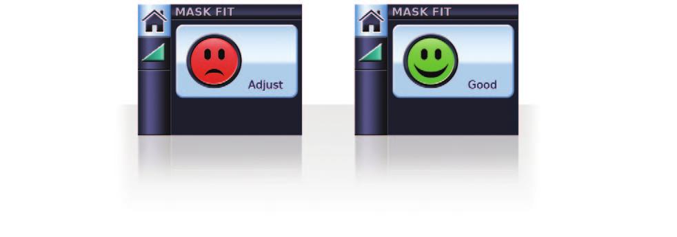 Turn until the ramp time you require is displayed. 4. Press to confirm your choice. Using mask-fit You can use mask-fit to help you fit your mask properly.