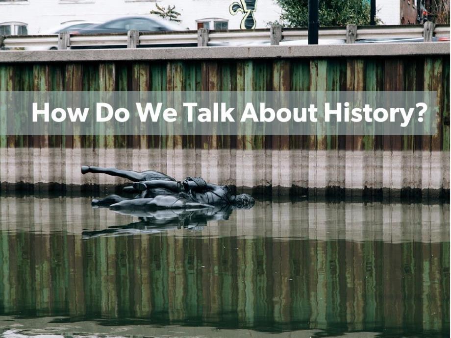 HOW DO WE TALK ABOUT HERITAGE? How do we talk about history in the City today?