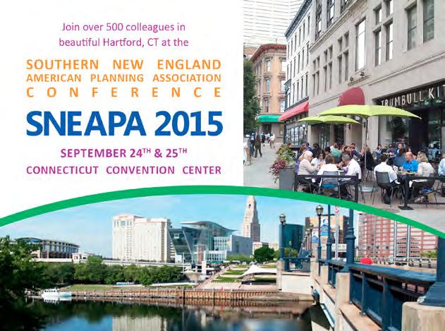 SNEAPA 2015 Special Edition CONNECTICUT PLANNING A Publication of the Connecticut Chapter of the American Planning Association www.ccapa.