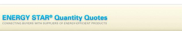 Buy ENERGY STAR Products in Bulk Register so you can use ENERGY STAR Quantity