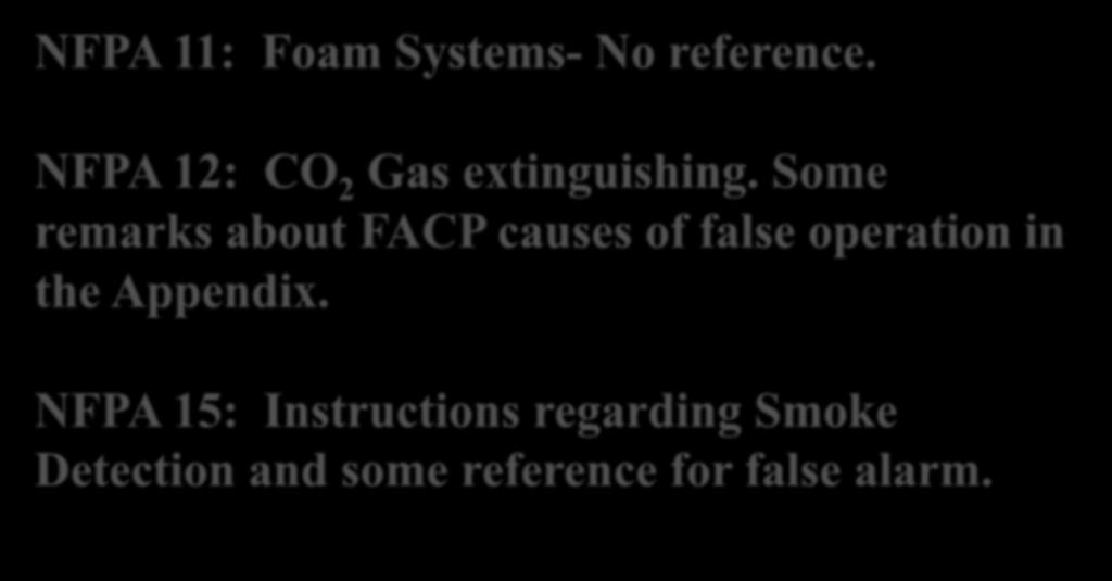 REFERENCE STANDARDS NFPA 11: Foam Systems- No reference. NFPA 12: CO 2 Gas extinguishing.