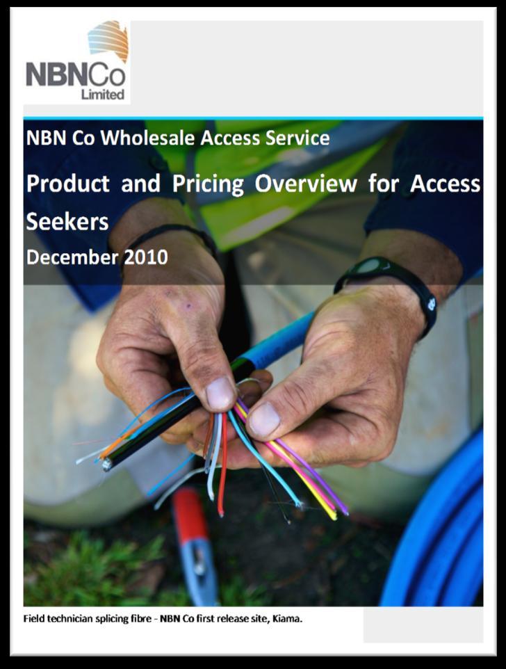 Information Available Product details provided in the Product and Pricing Overview - December 2010 On-Boarding details available in the Access Seeker Accreditation paper 02 December 2010 Wholesale