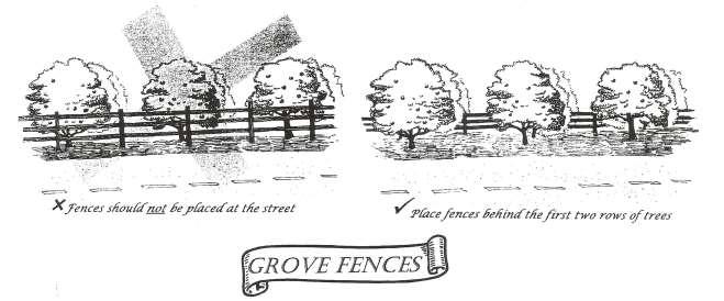 When placing fences in new or existing fruit orchards or groves, place the fence at least two rows into the