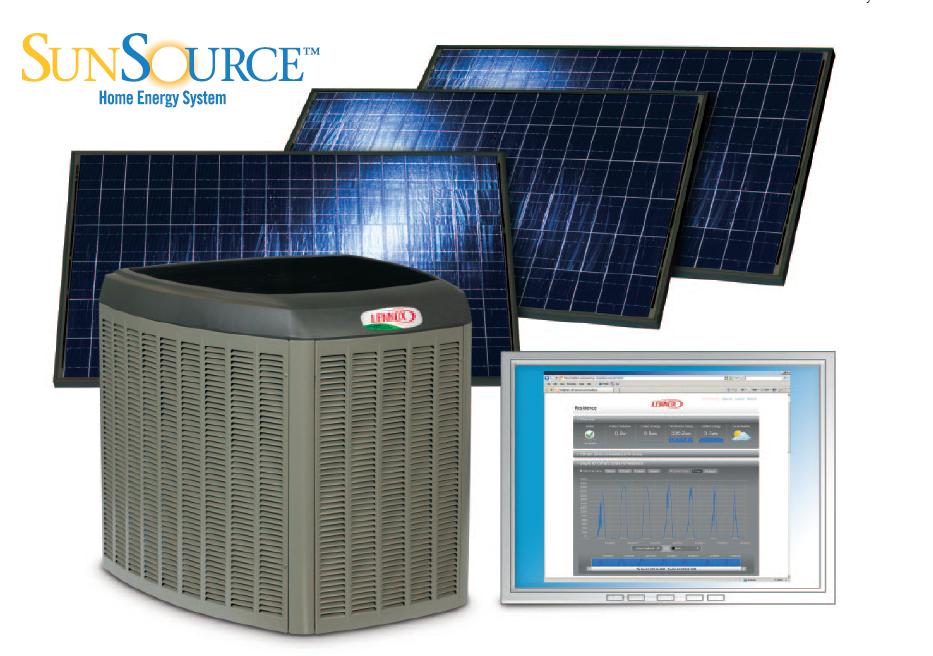 SunSource Home Energy System This Dave Lennox Signature Collection heat pump is factory equipped with components that make it SunSource solar ready.