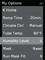 To adjust the Humidity Level: 1. In My Options, turn the dial to highlight Humidity Level and then press the dial. 2.