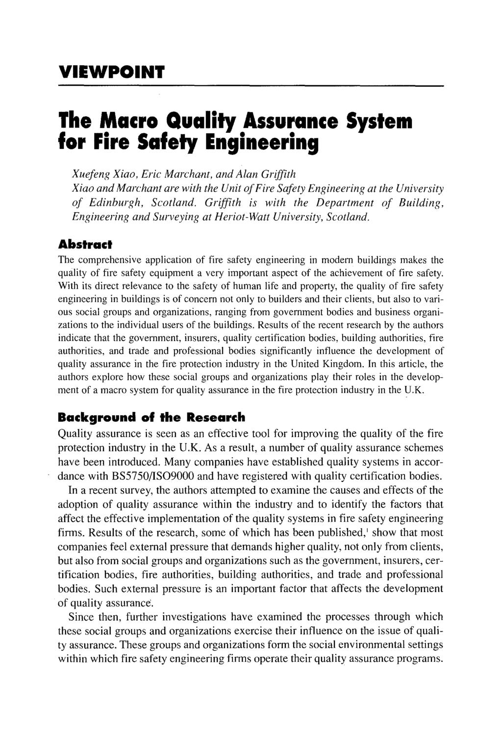 VIEWPOINT The Macro Quallty Assurance System for Fire Safety Engineering Xuefeng Xiao, Eric Marcha-nt, and Alan Griß'th Xiao and Marchant are with the Unit of Fite Safety Engineering at the