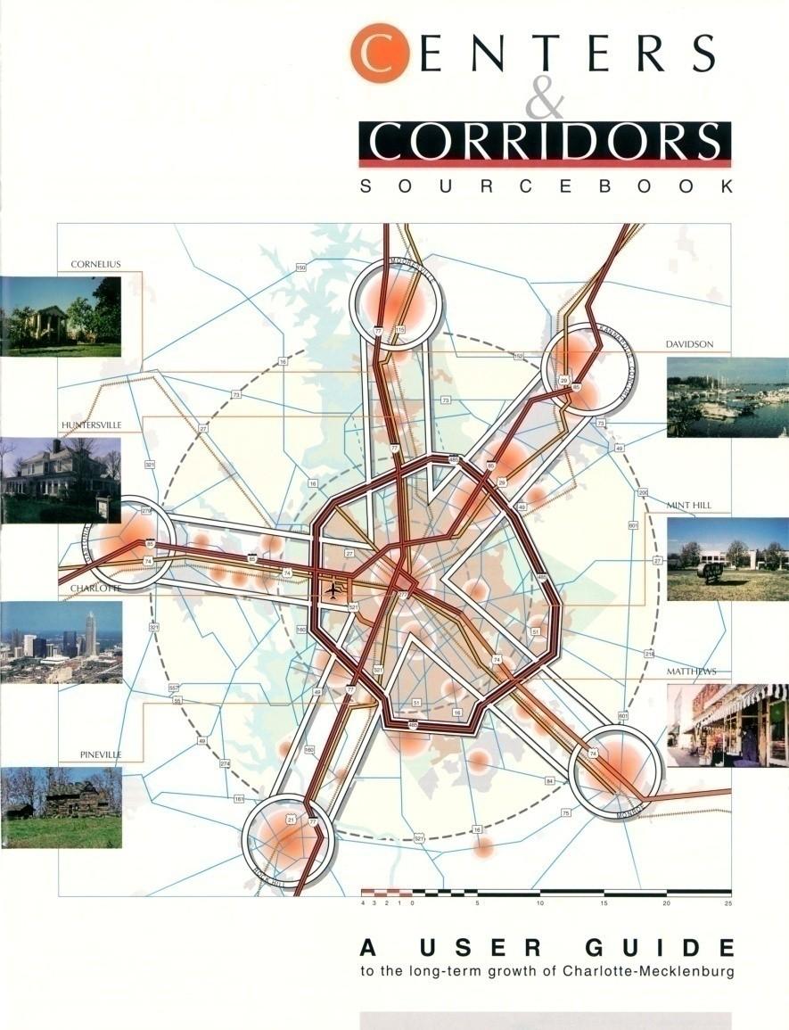 The Centers and Corridors concept for addressing growth was developed in the mid 1990 s.