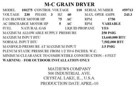 Section 3 Section 3: Equipment Overview Owner /Operator Notes This manual was prepared to provide owners and operators of Mathews Company 10 / 12 / 18 Vacuum Cool Tower Grain Dryers with operating
