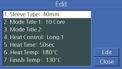 Modifying heater mode It is allowed to modify or amend the status of the tube heater, which are saved in the heater mode. 1 Select the edit mode in the [Heater mode selection] menu using the cursor.