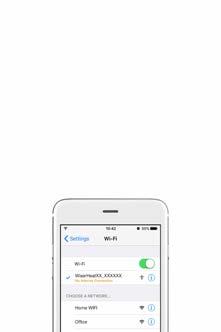Connect the Heat Hub R Set up a system Connect your smartphone to the Heat Hub R In the following steps, you will connect your mobile device to the Heat Hub R via a temporary Wi-Fi network set up by
