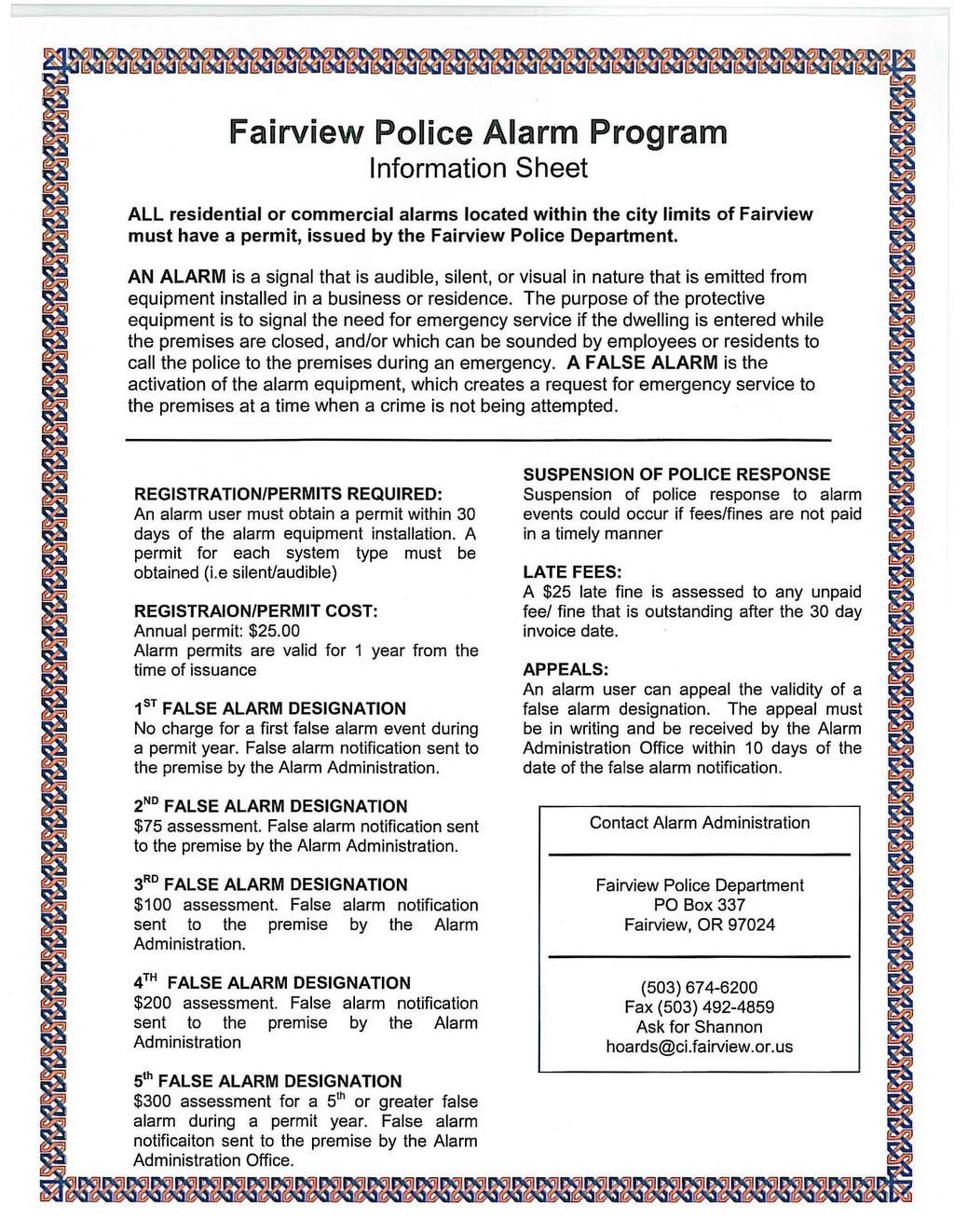 Fairview Police Alarm Program Information Sheet ALL residential or commercial alarms located within the city limits of Fairview must have a permit, issued by the Fairview Police Department.